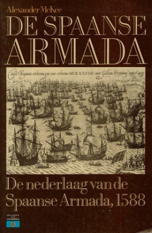 De spaanse Armada. De nederlaag van de Spaanse Armada, 1588.