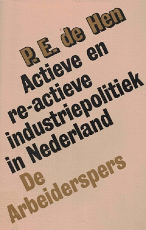 Actieve en re-actieve industriepolitiek in Nederland