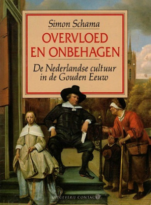 Overvloed en onbehagen. De Nederlandse cultuur in de Gouden Eeuw