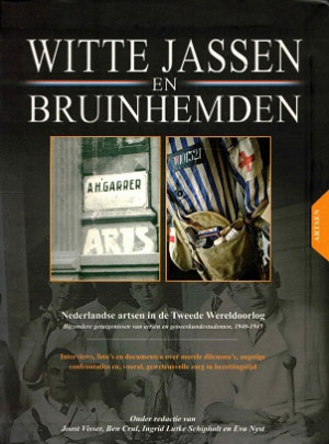 Witte jassen en bruinhemden. Nederlandse artsen in de Tweede Wereldoorlog