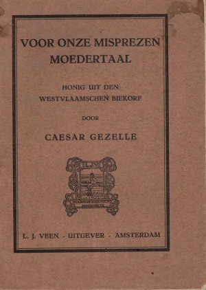 Voor onze misprezen moedertaal. Honig uit den westvlaamschen biekorf