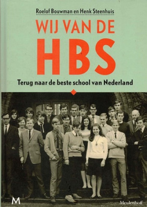 Wij van de HBS. Terug naar de beste school van Nederland