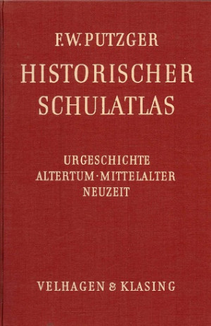 Historischer Schulatlas. Urgeschichte - Altertum - <ittelalter - neuzeit