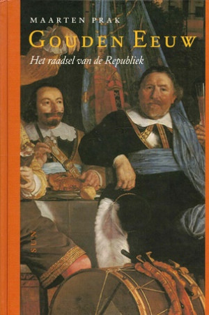 Gouden eeuw. Het raadsel van de Republiek