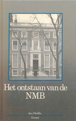 Het ontstaan van de NMB. De gesch van haar voorgangers in de jaren 1900 tot 1927.