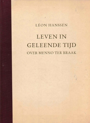 Leven in geleende tijd. Over Menno ter Braak