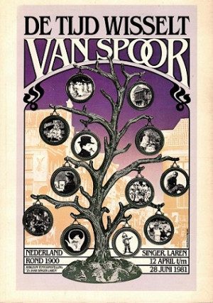 De tijd wisselt van spoor. Nederland rond 1900. 25 jaar Singer Museum.