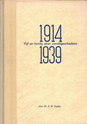 1914-1939. Vijf en twintig jaren wereldgeschiedenis.