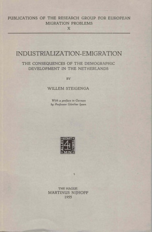 Industralization-emigration. The consequences of the demographic development in the Netherlands