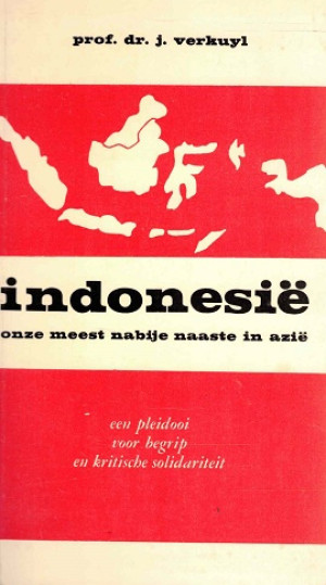 Indonesië. Onze meest nabije naaste in Azië. Een pleidooi voor begrip en kritische solidariteit
