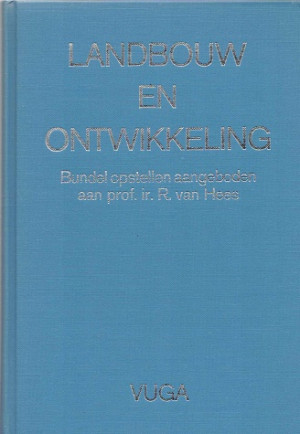 Landbouw en ontwikkeling. Over de structurele rol en plaats van de landbouw.