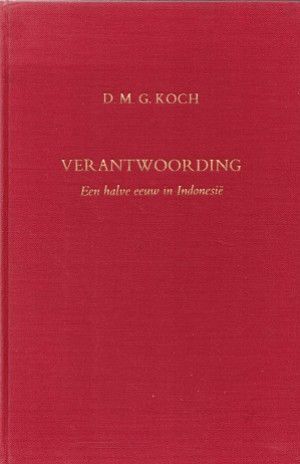 Verantwoording. Een halve eeuw in Indonesië