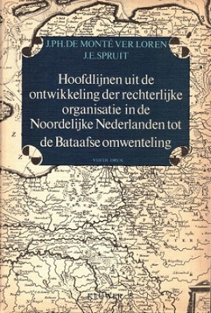Hoofdlijnen uit de ontwikkeling der rechterlijke organisatie in de noordelijke Nederlanden tot de Bataafse republiek.