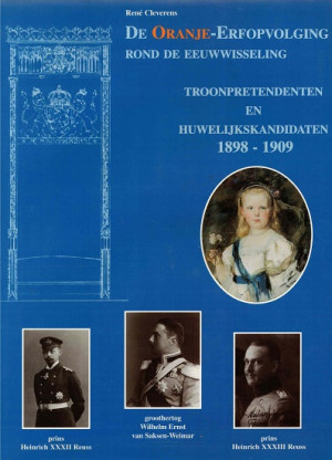 De Oranje-erfopvolging rond de eeuwwisseling. Troonpretendenten en huwelijkskandidaten 1898-1909
