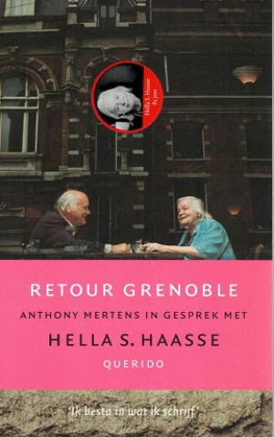 Retour Grenoble. Anthony Mertens in gesprek met Hella S. Haasse