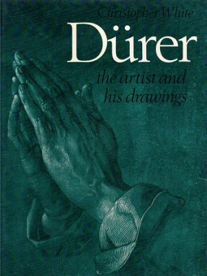 Dürer. The artist and his drawings