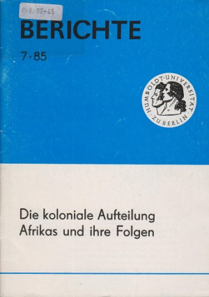 Die koloniale Aufteilung Afrikas und ihre Folgen