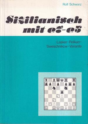 Sizilianisch mit e7-e5. Lasker-Pelikan-Sweschnikow-Variante
