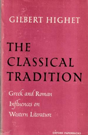 The classical tradition. Grrek and Roman influences on western literature