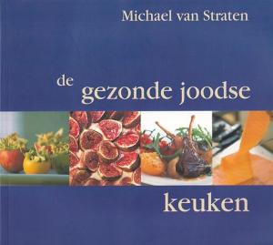 De gezonde joodse keuken. 100 heerlijke koosjere gerechten uit de hele wereld