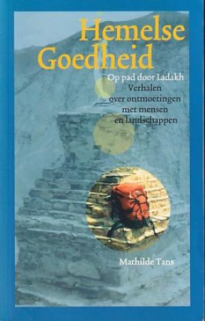 Hemelse goedheid. Op pad door Ladakh