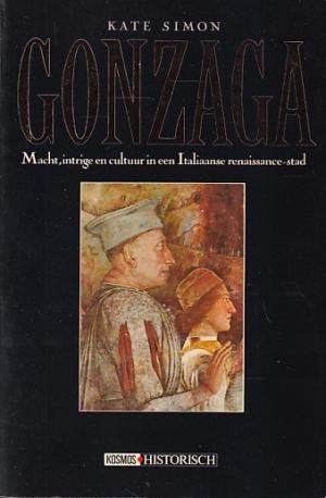 Gonzaga. Macht, intrige en cultuur in een italiaanse renaissance-stad
