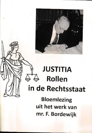 Justitia. Rollen in de Rechtsstraat. Bloemlezing uit het werk van mr. F. Bordewijk