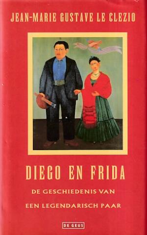 Diego en Frida. De geschiedenis van een legendarisch paar