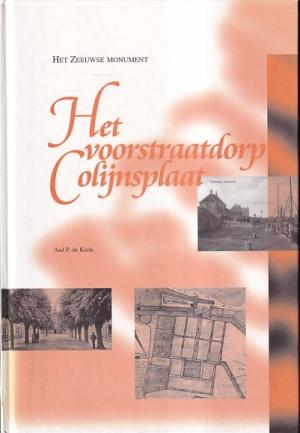 Het Zeeuwse monumentHet voorstraatdorp Colijnsplaat