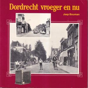 Dordrecht vroeger en nu