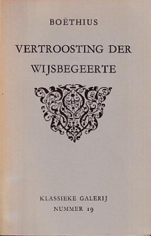 Boëthius / Vertroosting der wijsbegeerte