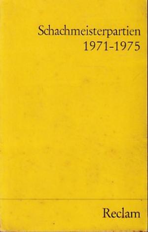 Schachmeisterpartien 1971-1975