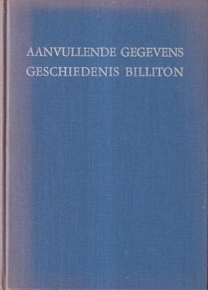 Aanvullende gegevens omtrent de geschiedenis van het eiland Billiton en het voorkomen van tin aldaar.
