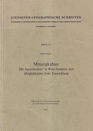 Minangkabau. Die Atrarstruktur in West-Sumatra und Möglichkeiten ihrer Entwicklung