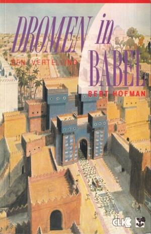 Dromen in Babel. Een vertelling