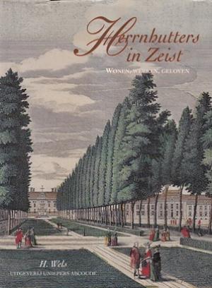 Herrnhutters in Zeist. Woning, werken, geloven