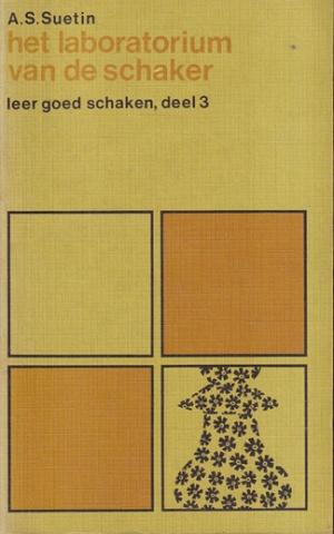 Leer goed schaken, deel 3. Het laboratorium van de schaker