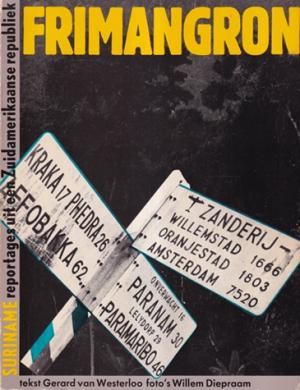 Frimangron. Reportage uit een Zuidamerikaanse Republiek