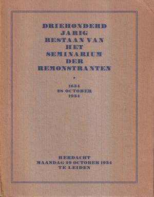 Driehonderd jarig bestaan van het seminarium der Remonstranten 1634-1934