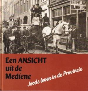 Een ansicht uit de Mediene. Joods leven in de Provincie