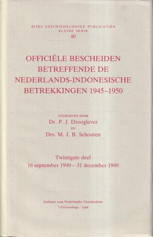Officiële bescheiden betreffende de Nederlands-Indonesische betrekkingen 1945-1950. twintigste deel 16 september 1949 - 31 december 1949