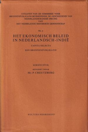 Het economische beleid in Nederlandsch-Indië. Capita Selecta. Een bronnenpublikatie. no. 5. Eerste stuk