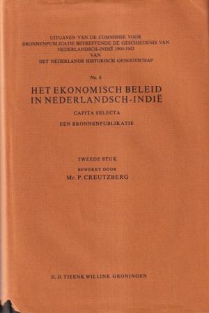 Het economische beleid in Nederlandsch-Indië. Capita Selecta. Een bronnenpublikatie. No. 6. Tweede stuk
