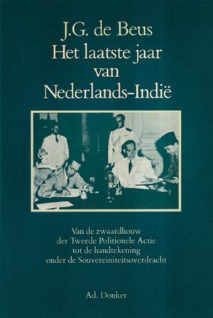 Het laatste jaar van Nederlands-Indië. Van de zwaardhouw der Tweede politionele Actie tot de handtekening onder de Souvereiniteitsoverdracht.