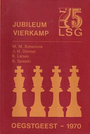 Jubileum vierkamp LSG Oegstgeest. Botwinnik-Donner-Larsen-Spasski