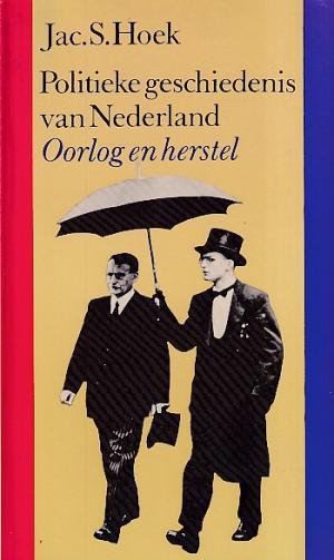 Politieke geschiedenis van Nederland. oorlog en herstel