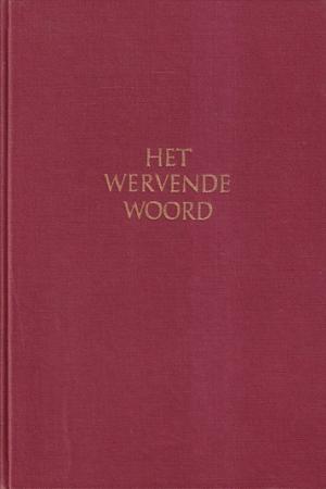 Het wervende woord. Geschiedenis der socialistische week- en dagbladpers in Nederland