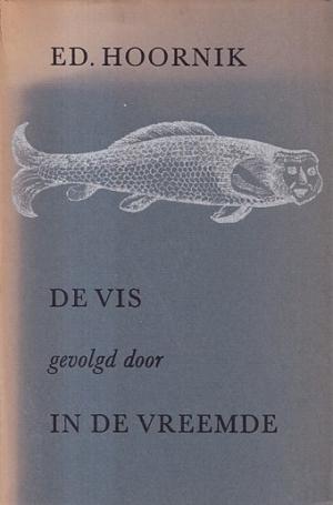 De vis,  gevolgd door In den vreemde