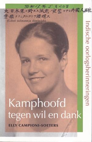 Kamphoofd tegen wil en dank. Indische oorlogsherinneringen