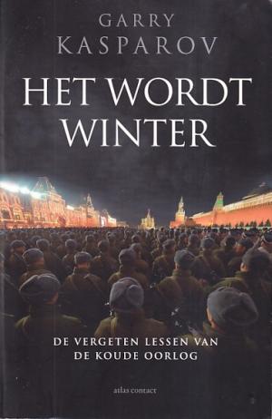 Het wordt winter. De vergeten lessen van de koude oorlog
